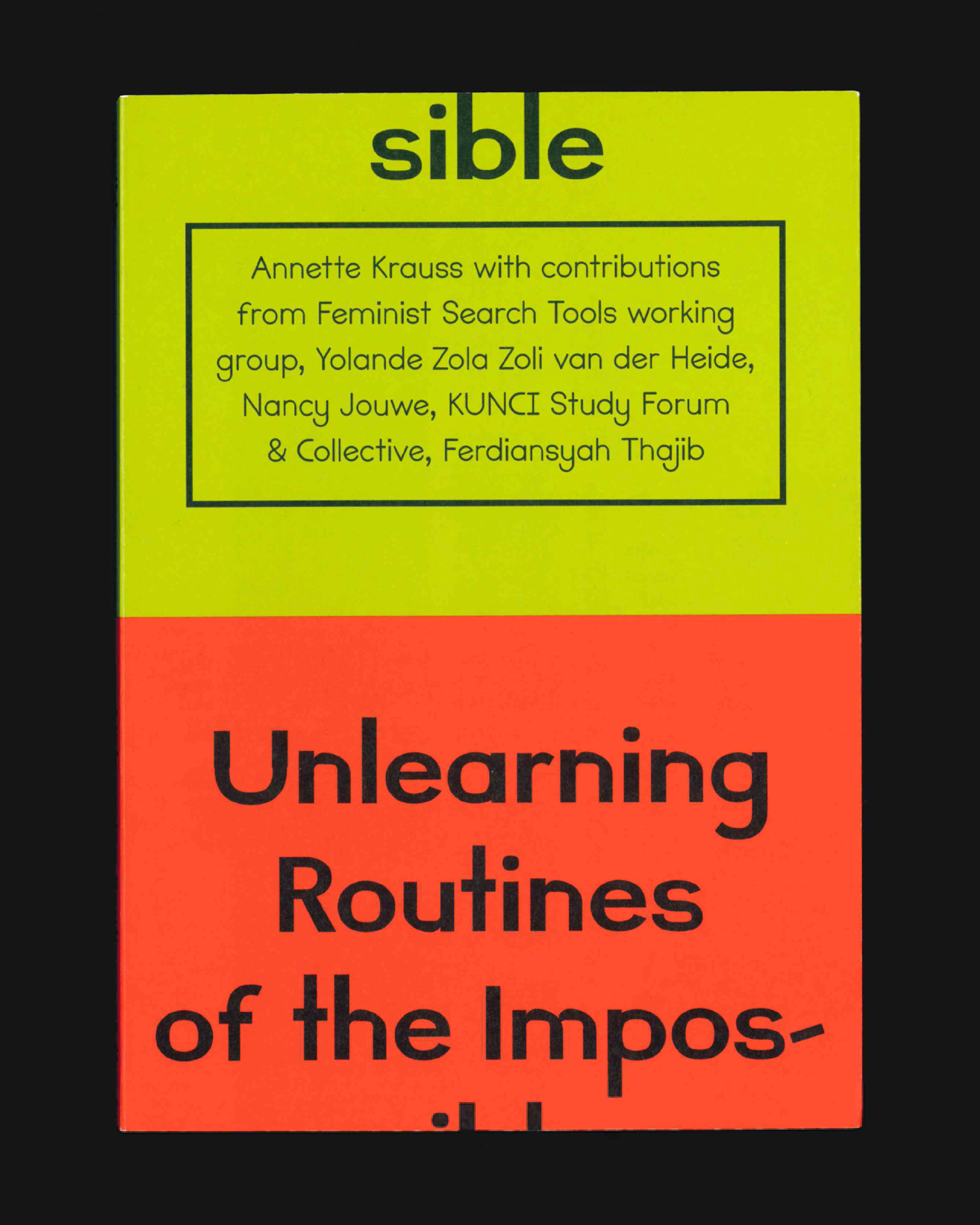 Annette Krauss, *Unlearning Routines of the Impossible*, published by Casco Art Institute — Working for the Commons and Autonomedia/Minor Compositions (2025)